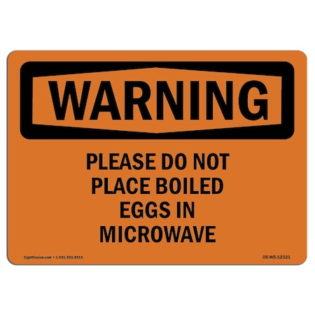Signmission OSHA Sign, Please Do Not Place Boiled Eggs In Microwave, 5in X 3.5in, 3.5" W, 5" L, Lndscp, PK10 OS-WS-D-35-L-12321-10PK